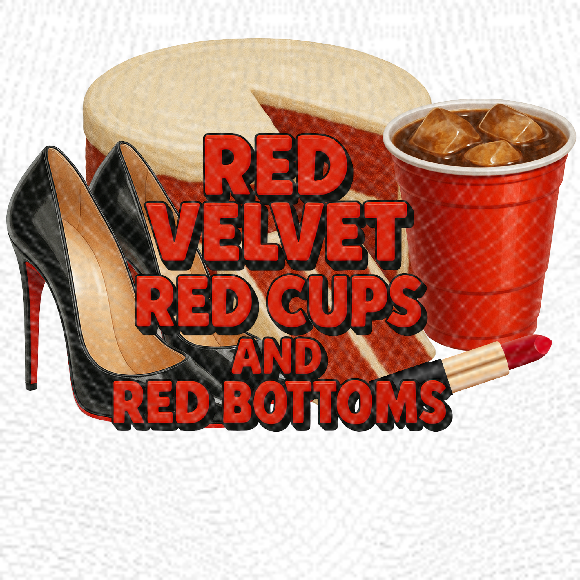 Red Velvet, Red Cups & Red Bottoms | PNG | Instant Download | Sublimation & DTF Clipart | 300 DPI