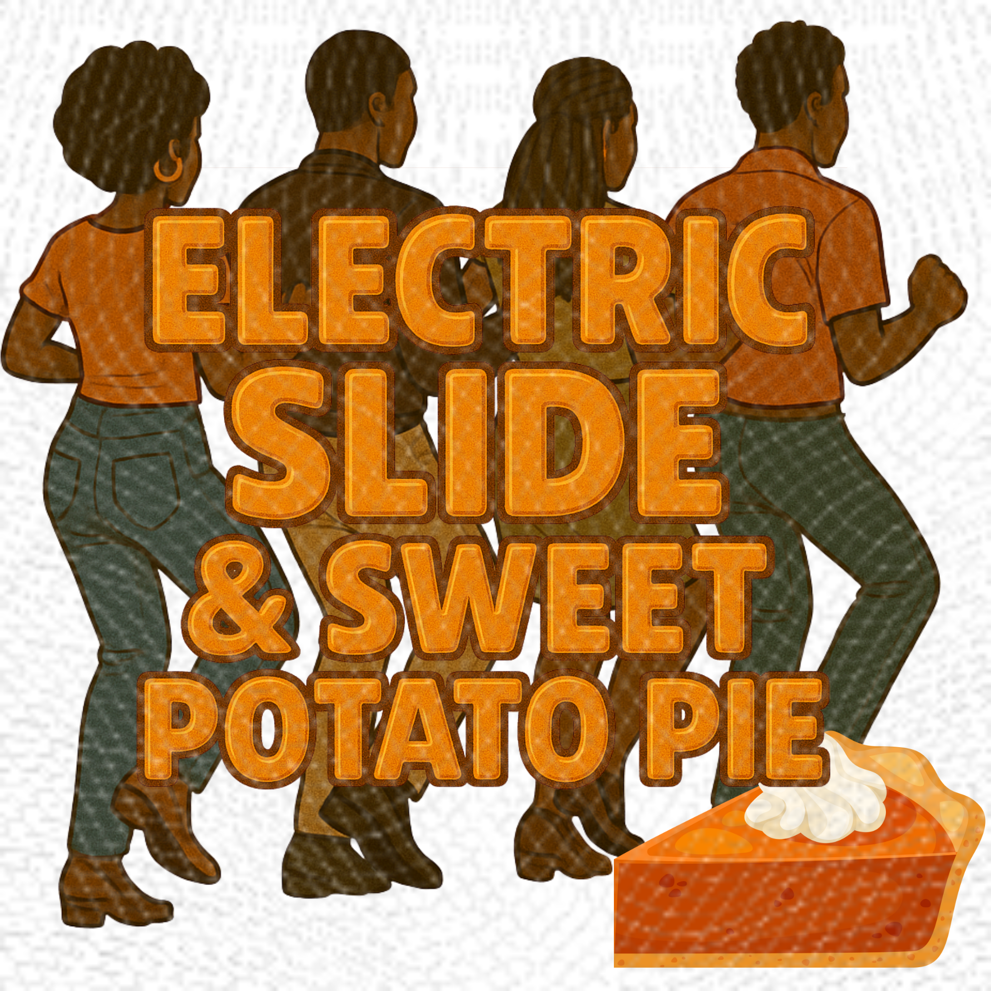 Electric Slide & Sweet Potato Pie | PNG | Instant Download | Sublimation & DTF Clipart | 300 DPI