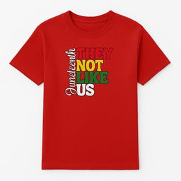 Juneteenth “They Not Like Us” T-Shirt – Bold Red, Yellow, Green Pride Tee