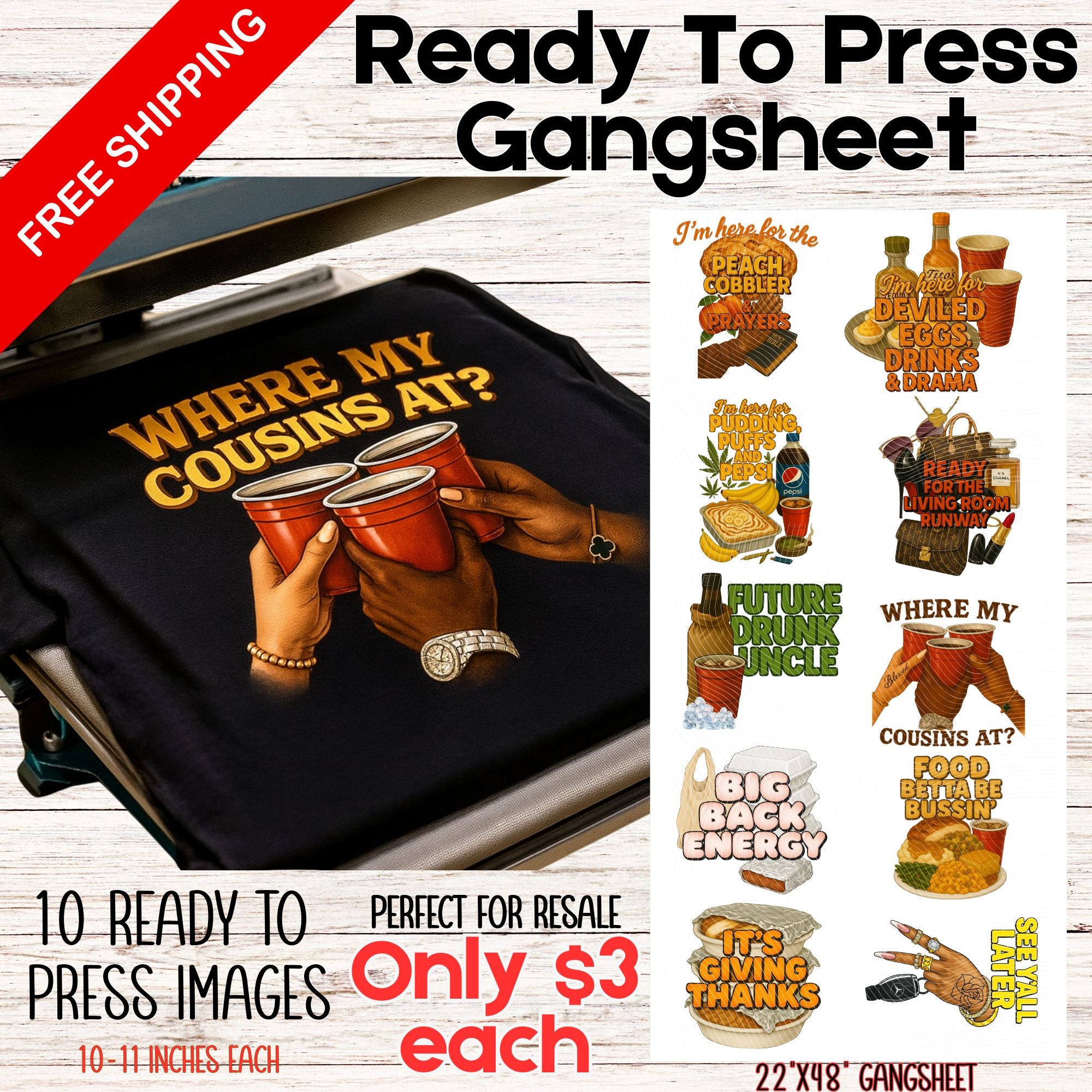 Thanksgiving Ready-to-Press Gangsheets – Where My Cousins At + 10 Designs (22"x48") – FREE Shipping