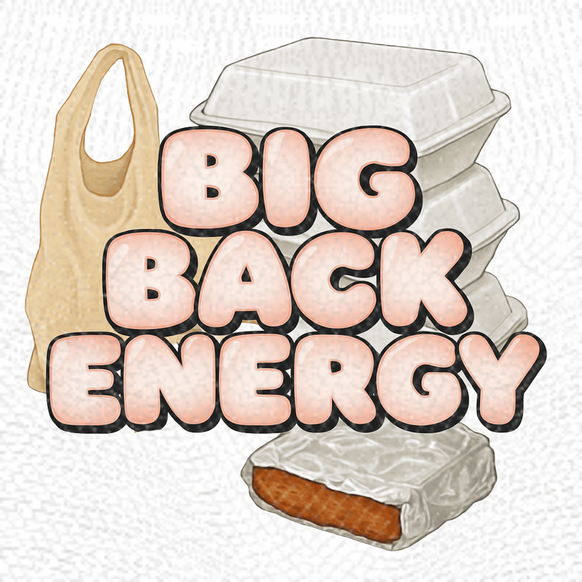 Big Back Energy | PNG | Instant Download | Sublimation & DTF Clipart | 300 DPI