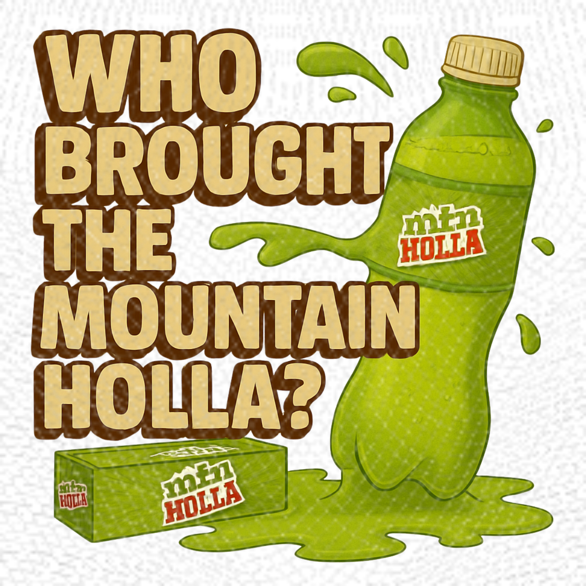 Who Brought the Mountain Holla? | PNG | Instant Download | Sublimation & DTF Clipart | 300 DPI
