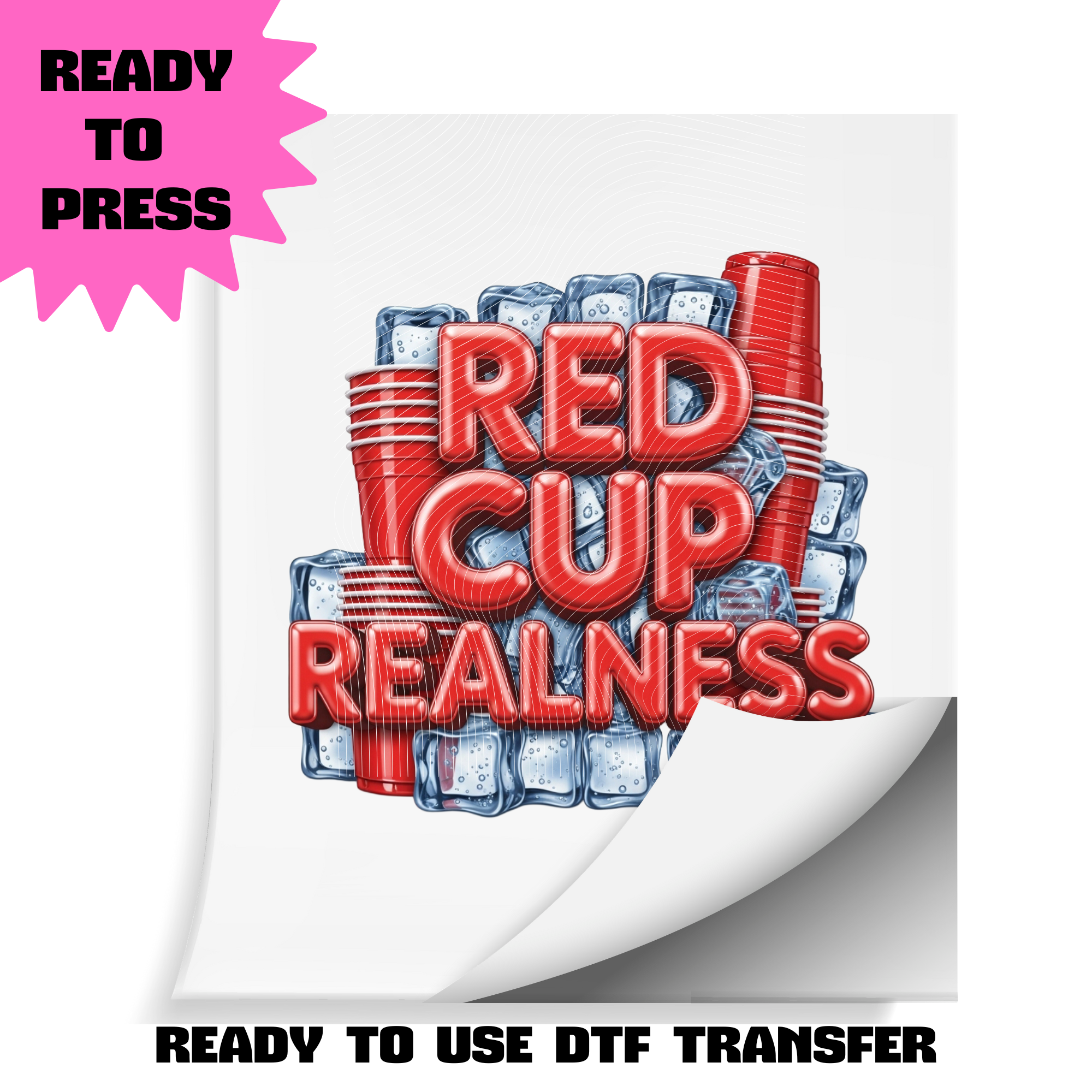 Red Cup Realness – Ready to Press DTF Transfer