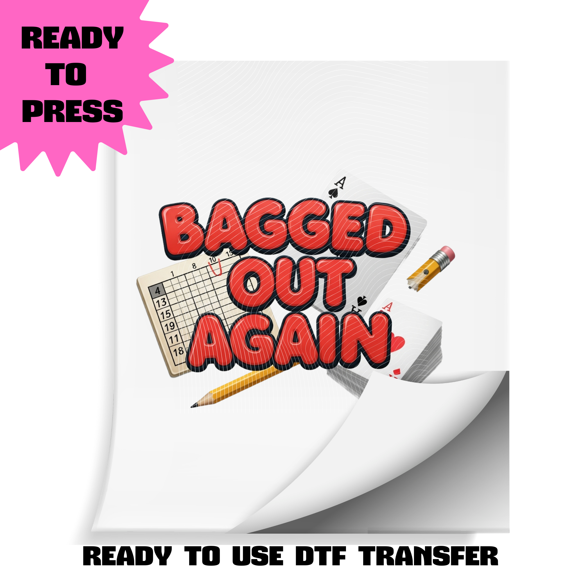 Bagged Out Again DTF Transfer | Ready to Press Heat Transfer | Funny Spades / Cards / Game Night Shirt Transfer | ~10.5" Wide