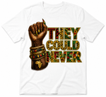 Juneteenth They Could Never T-Shirt | Black Excellence | Freedom Day Shirt | African American Pride Tee