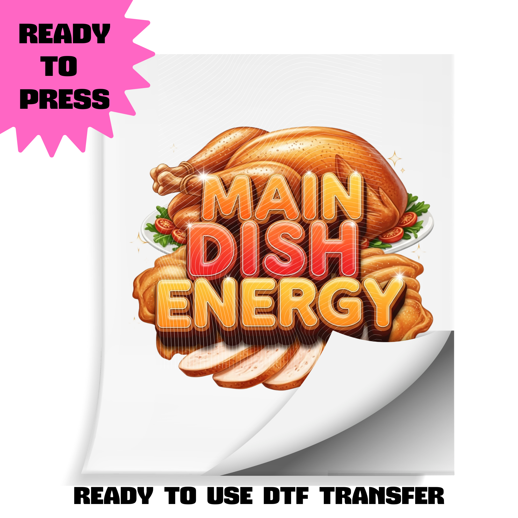 Thanksgiving Main Dish Energy – Ready to Press DTF Transfer