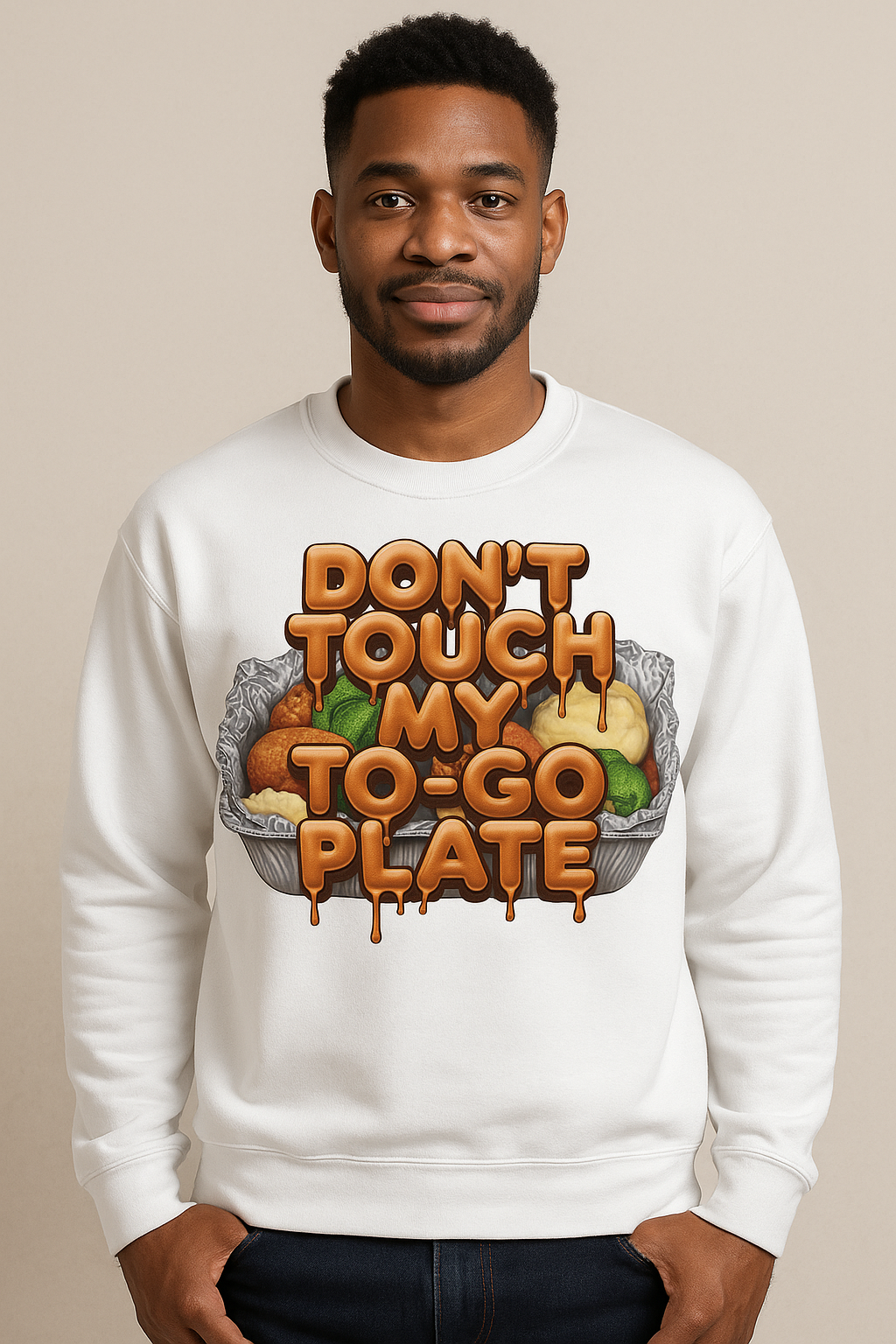 Don’t Touch My To-Go Plate Funny Thanksgiving Sweatshirt – Cozy Unisex Pullover