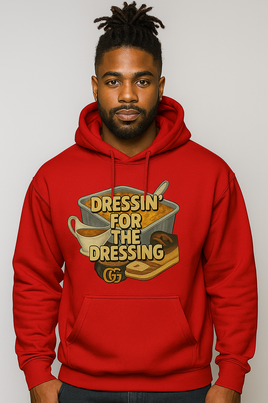 He’s Dressin’ for the Dressing – Men’s Sweatshirt / Hoodie / T-Shirt