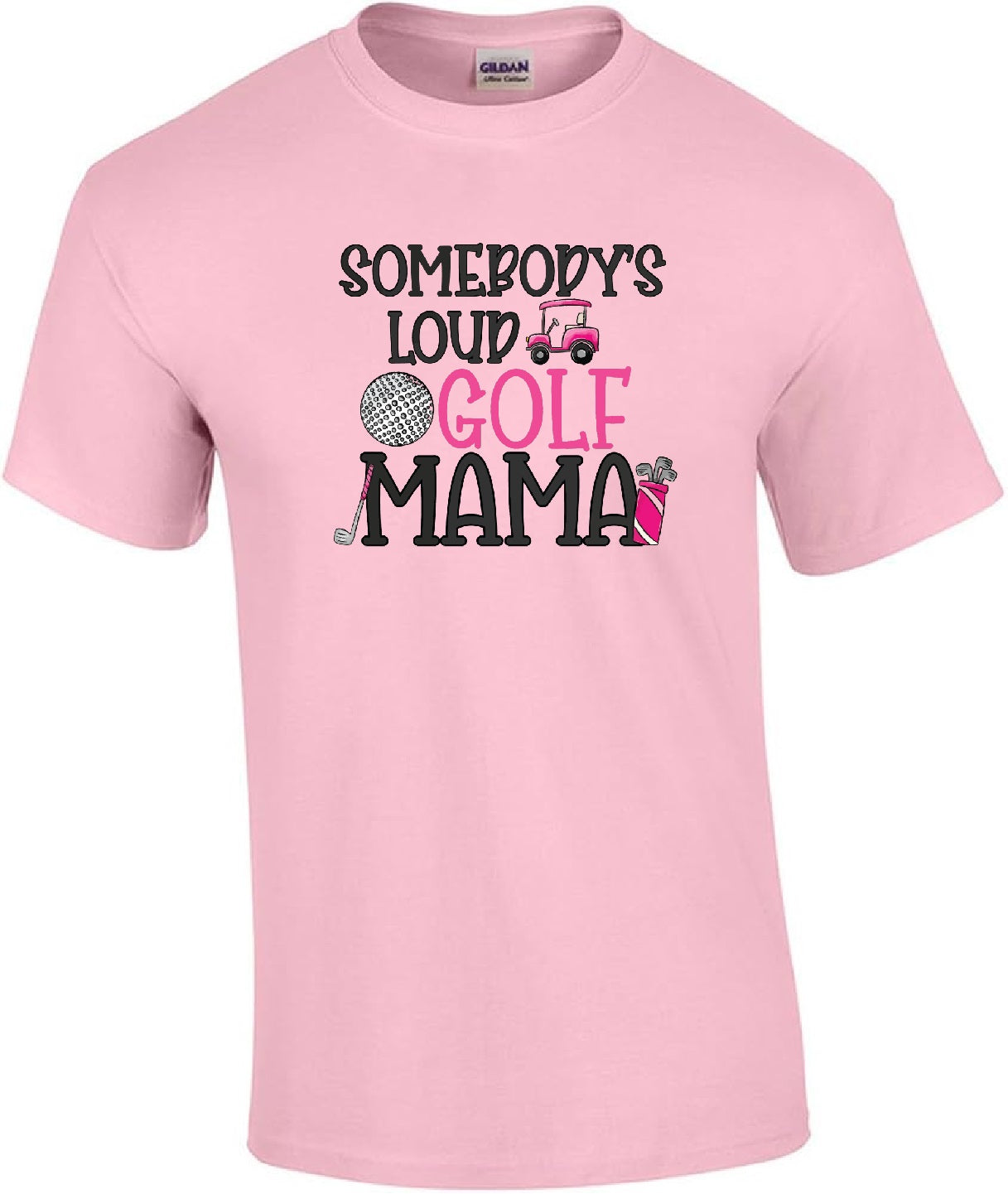 Somebody’s Loud Golf Mama Shirt – Fun & Stylish Tee for Proud Golf Moms