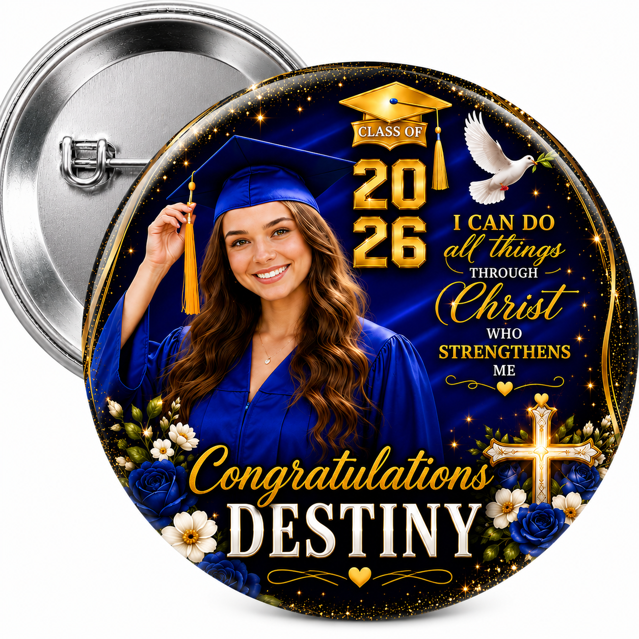 All Things Through Christ Graduation Pin Back Button | Custom Colors Available