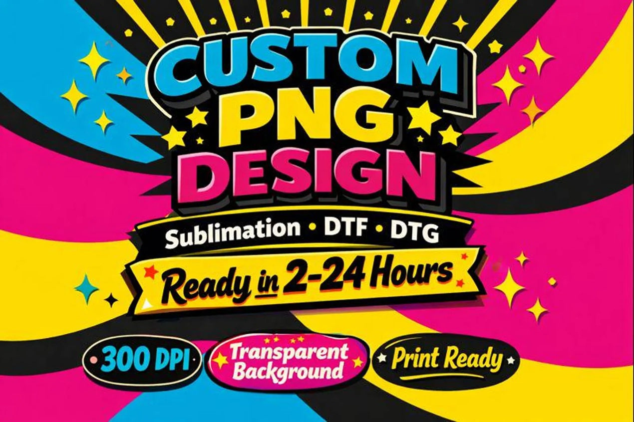 Custom Artwork Design for DTF, Sublimation & DTG Printing | Print-Ready PNG File