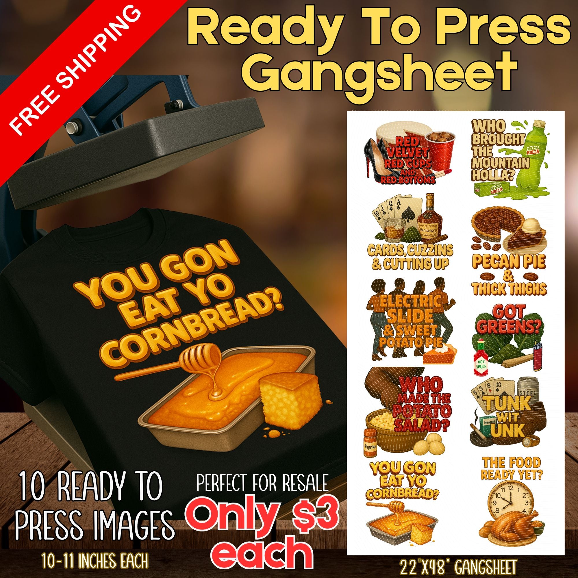 Thanksgiving Ready-to-Press Gangsheets – You Gon Eat Yo Cornbread + 10 Designs (22"x48") – FREE Shipping
