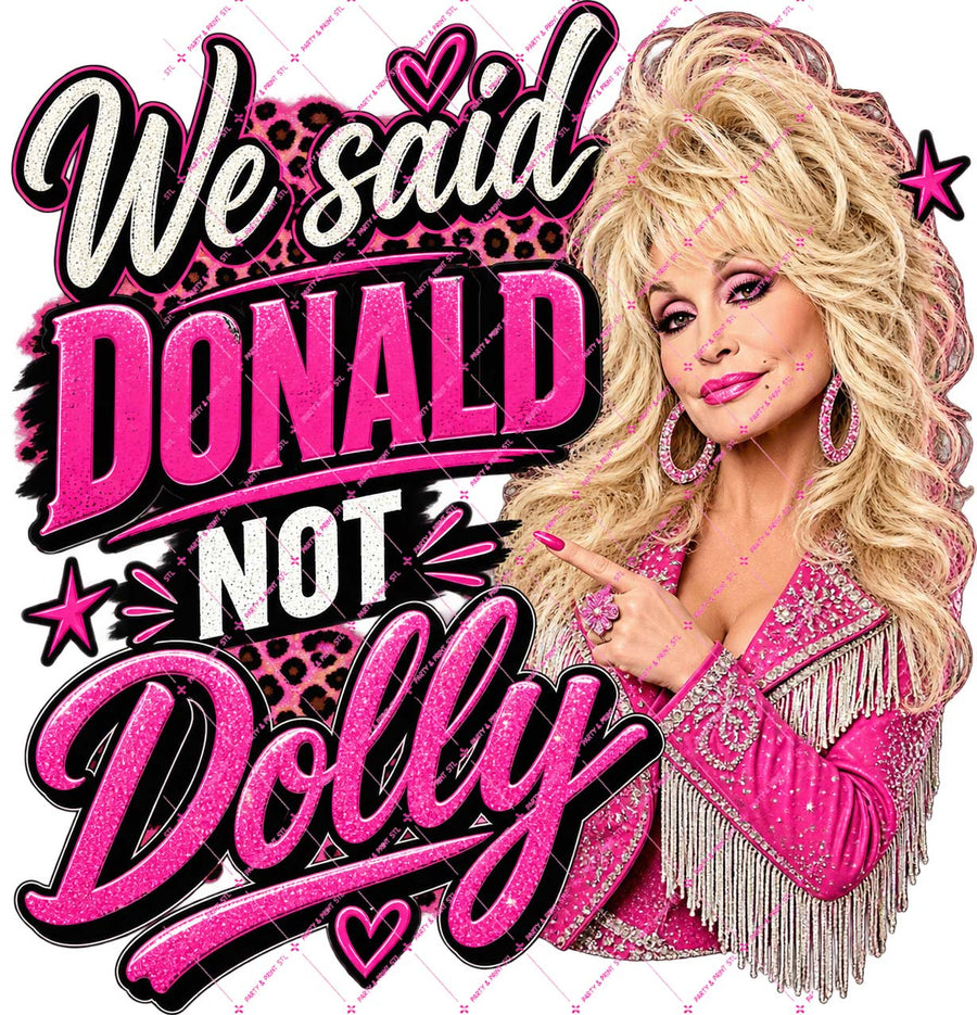 We Said Donald Not Dolly – PNG Digital Download & DTF Transfer